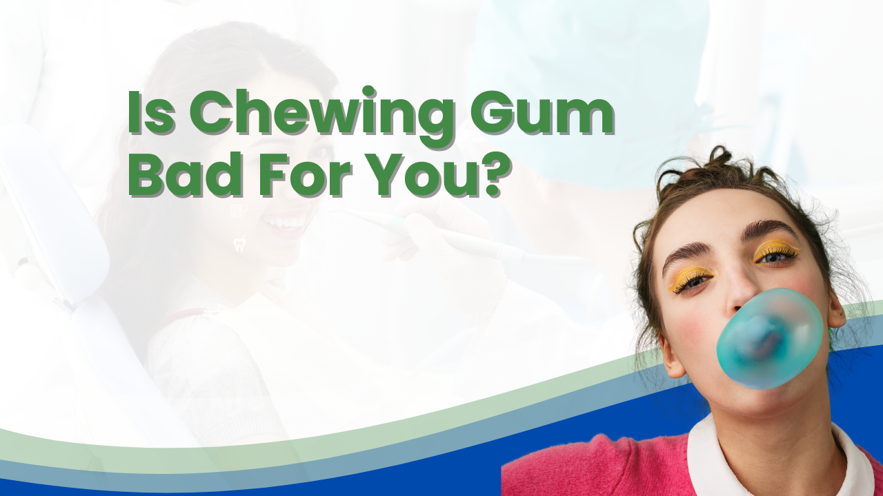 Is Chewing Gum Bad For You? Let’s Know What Specialists Say