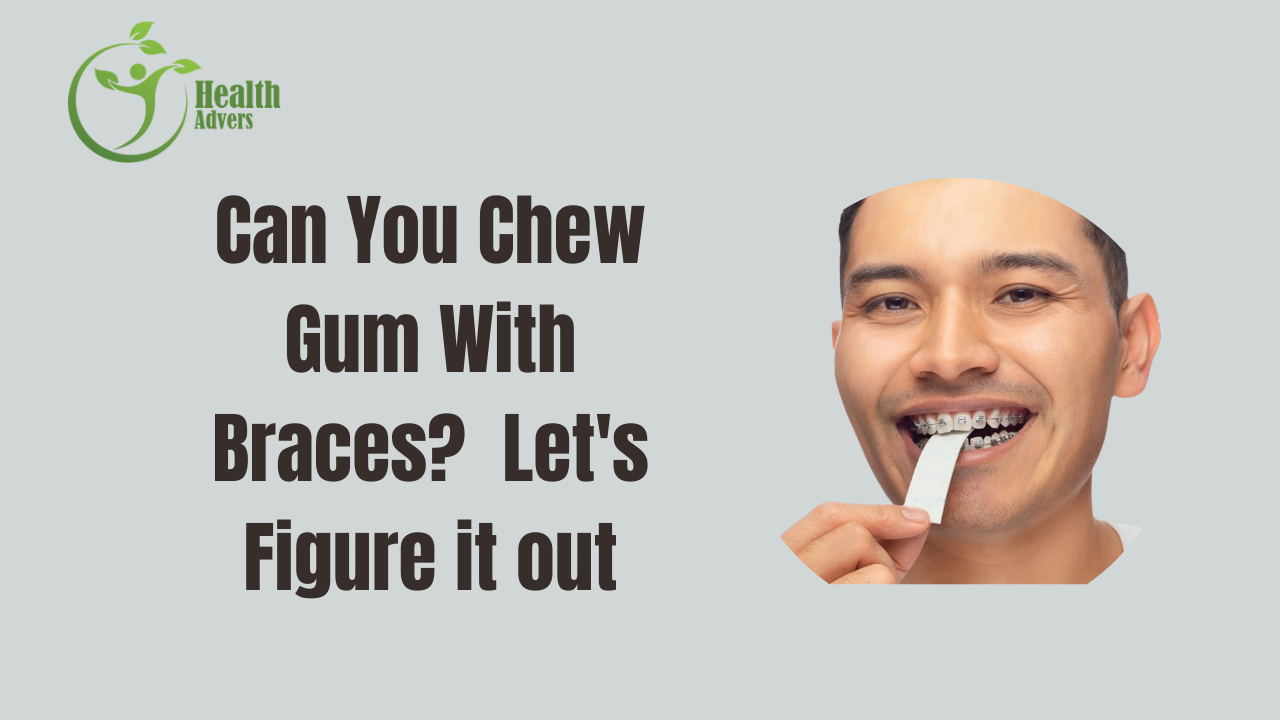 Can you Chew Gum With Braces? Let's Figure it out. 