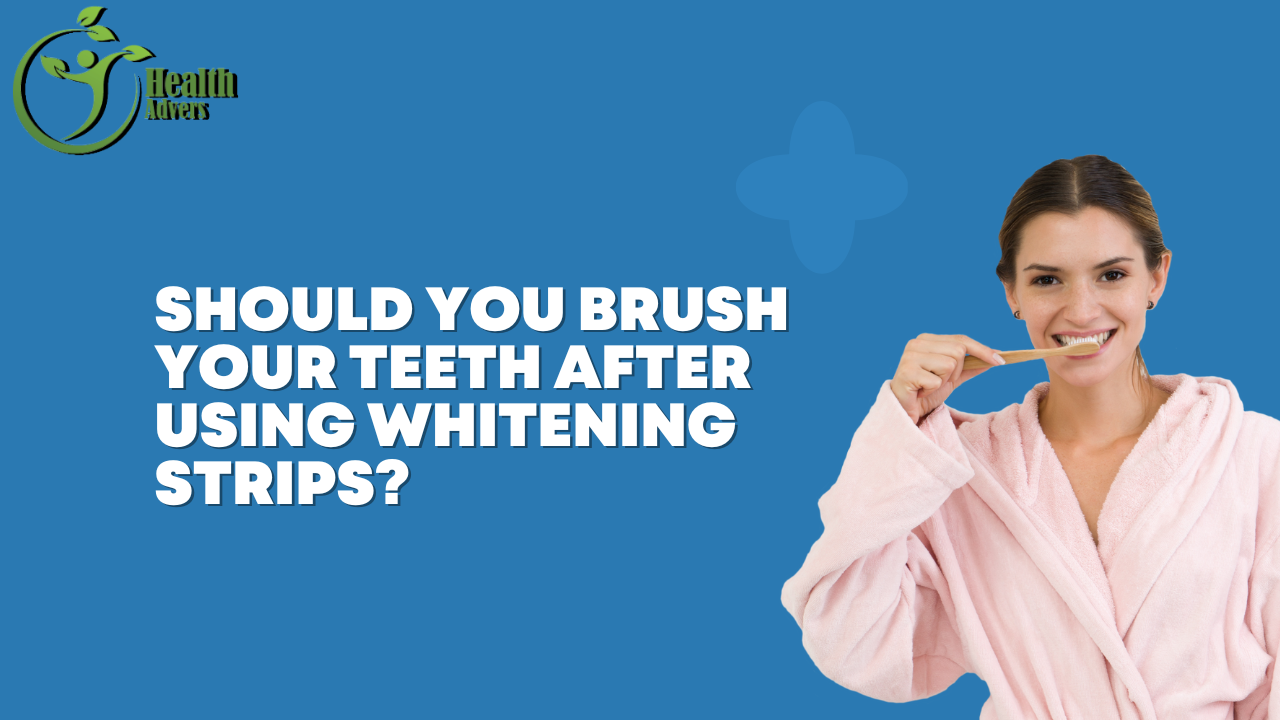 Should You Brush Your Teeth After Using Whitening Strips? A Guide to Maintaining a Bright Smile